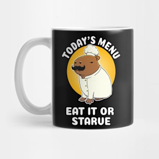 Today's menu eat it or starve Capybara Chef Cartoon Mug